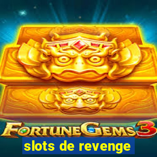 slots de revenge